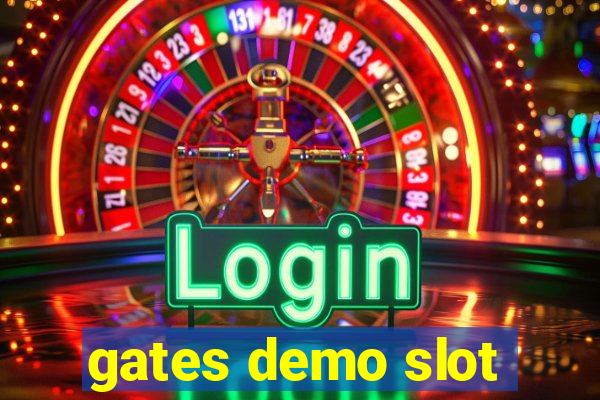 gates demo slot