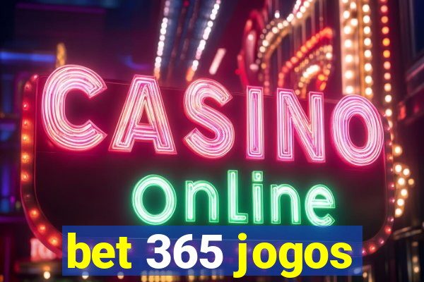 bet 365 jogos