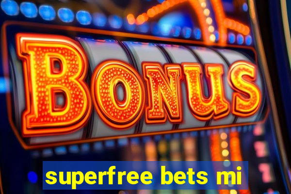 superfree bets mi