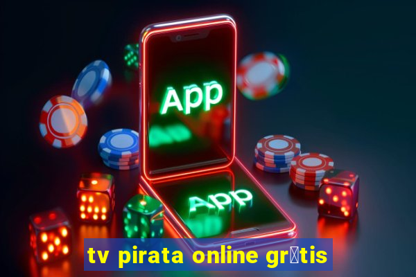 tv pirata online gr谩tis