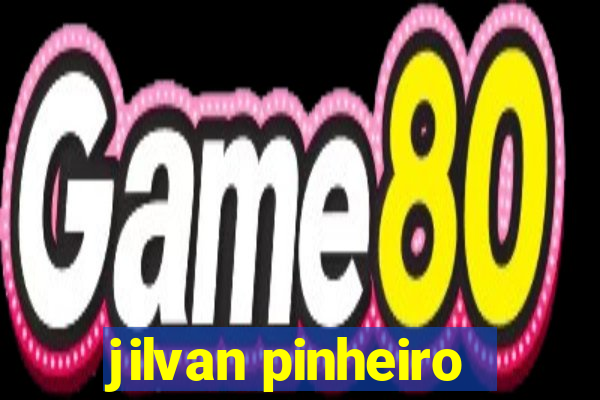 jilvan pinheiro