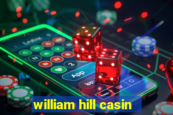 william hill casin