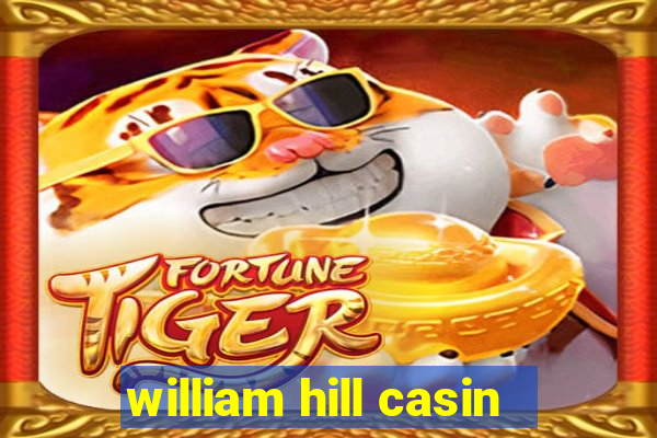 william hill casin