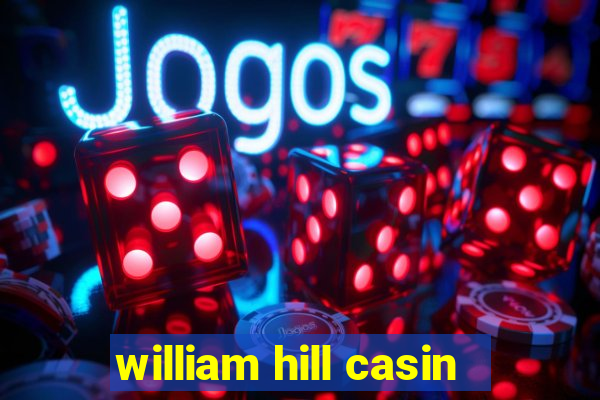 william hill casin