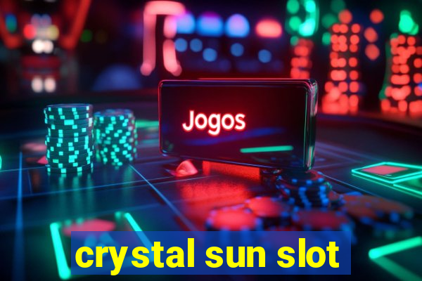 crystal sun slot