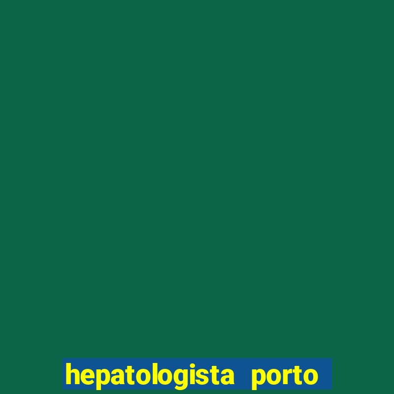 hepatologista porto alegre ipe