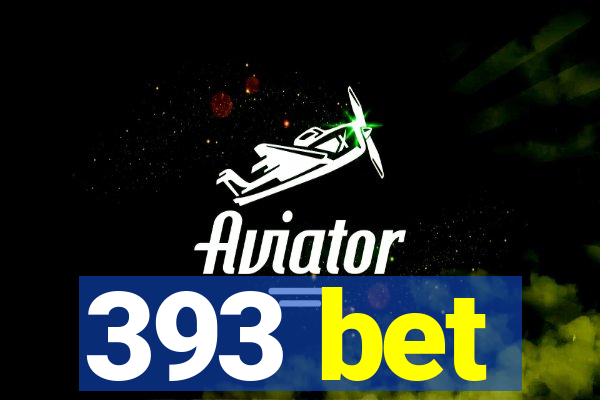 393 bet