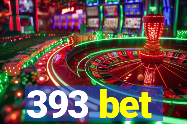 393 bet