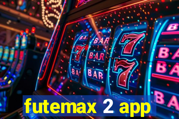 futemax 2 app