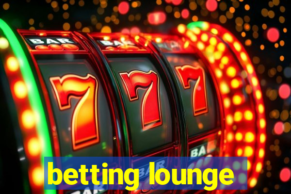 betting lounge