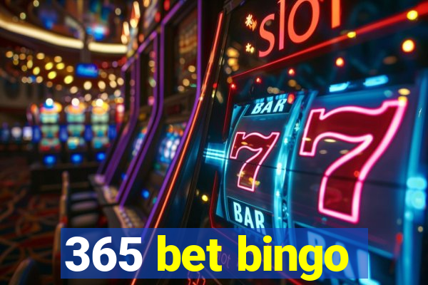 365 bet bingo