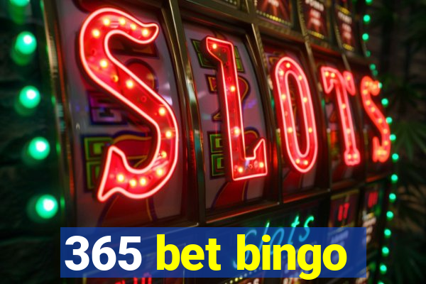 365 bet bingo