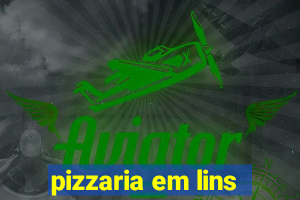 pizzaria em lins