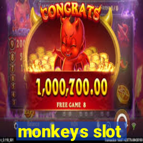 monkeys slot