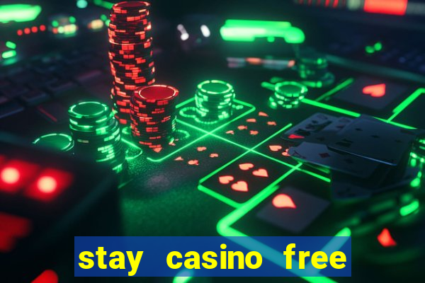 stay casino free spins 2021