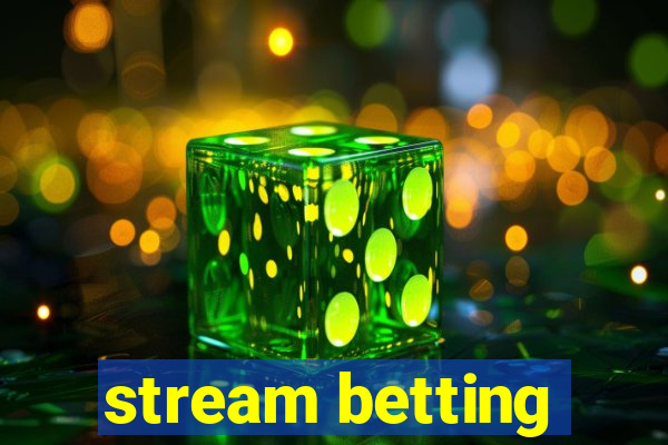 stream betting