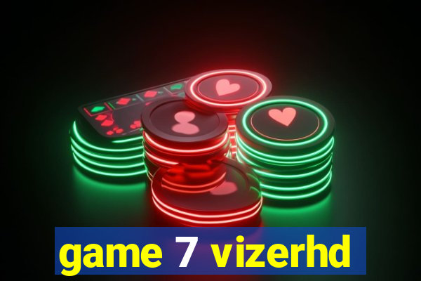 game 7 vizerhd