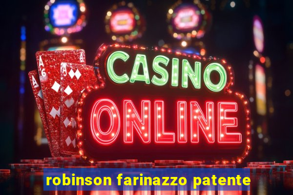 robinson farinazzo patente