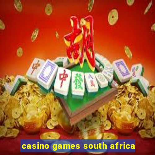 casino games south africa