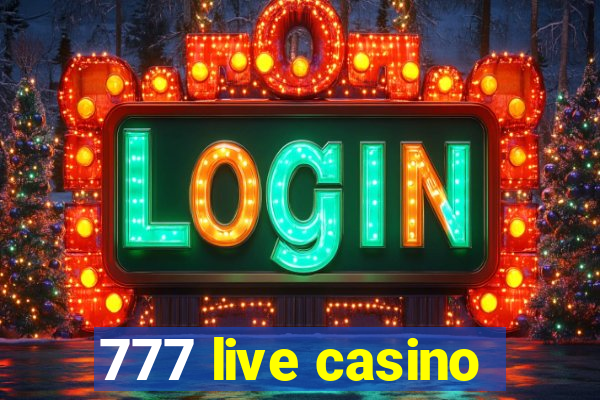 777 live casino