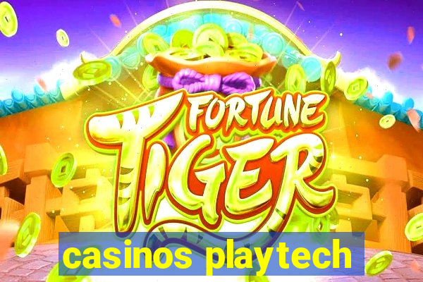 casinos playtech