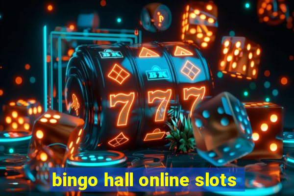 bingo hall online slots