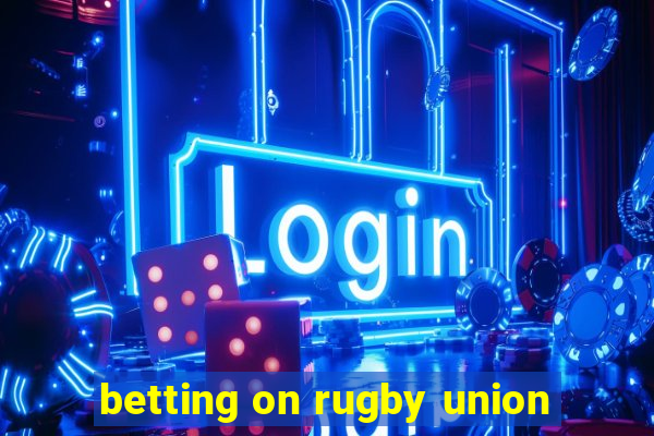 betting on rugby union