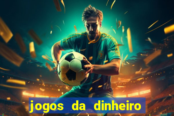 jogos da dinheiro de verdade