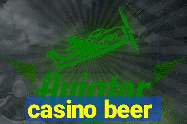 casino beer