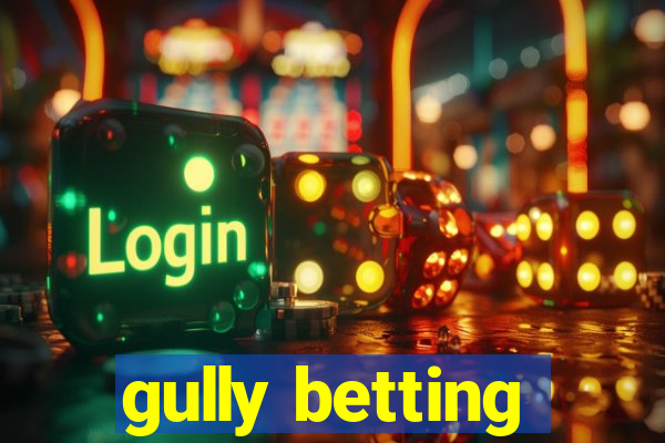 gully betting