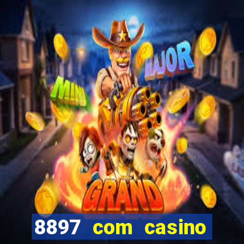 8897 com casino slot games