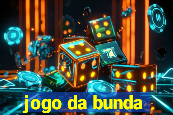 jogo da bunda