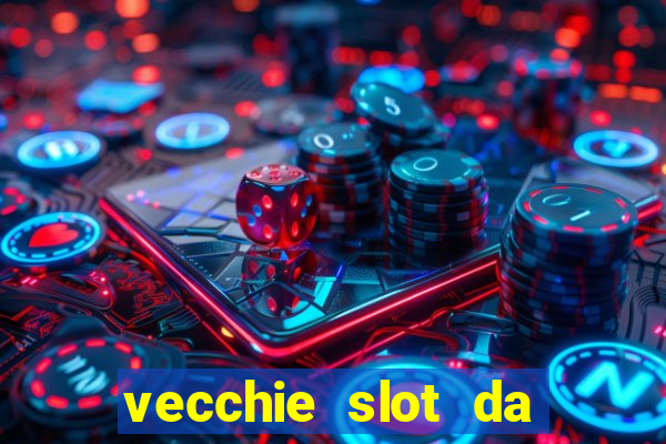 vecchie slot da bar gratis