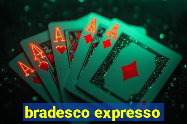 bradesco expresso