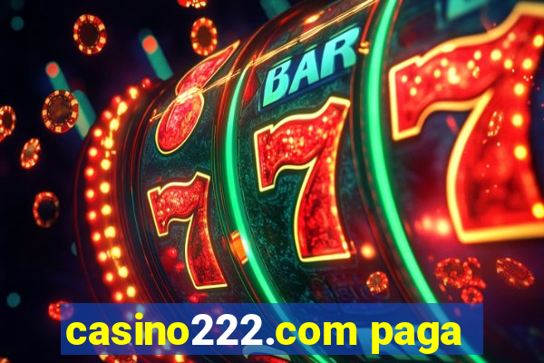 casino222.com paga