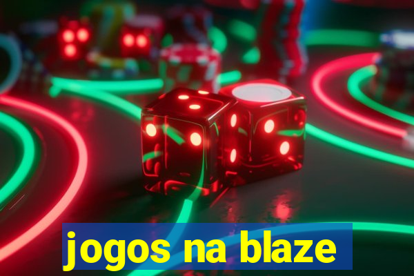 jogos na blaze