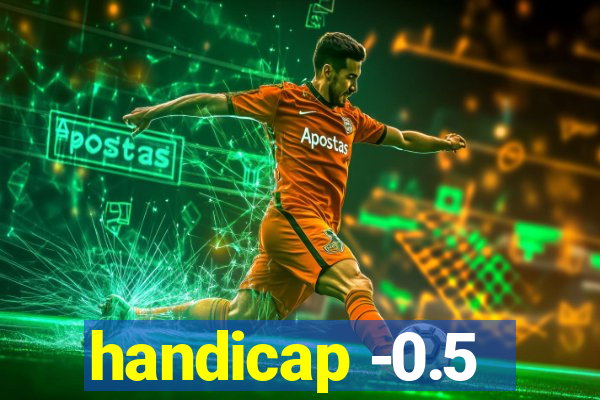 handicap -0.5