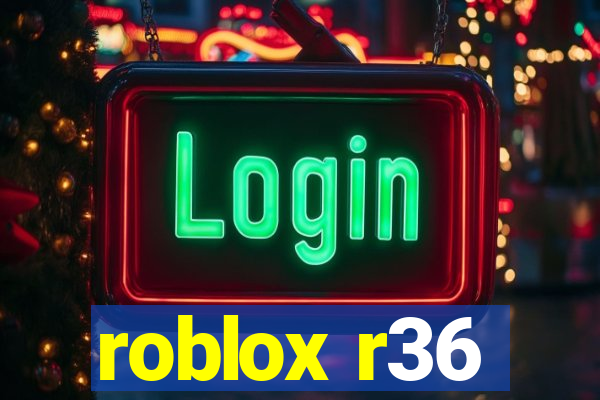 roblox r36