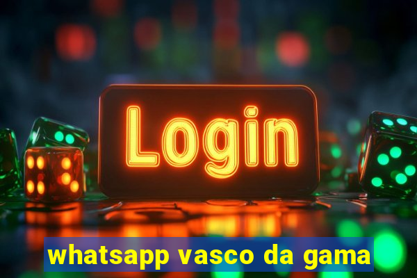 whatsapp vasco da gama