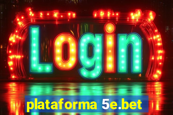 plataforma 5e.bet