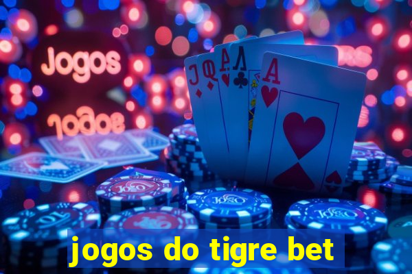 jogos do tigre bet