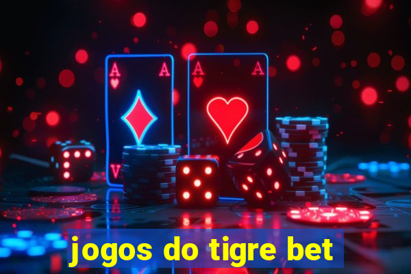 jogos do tigre bet