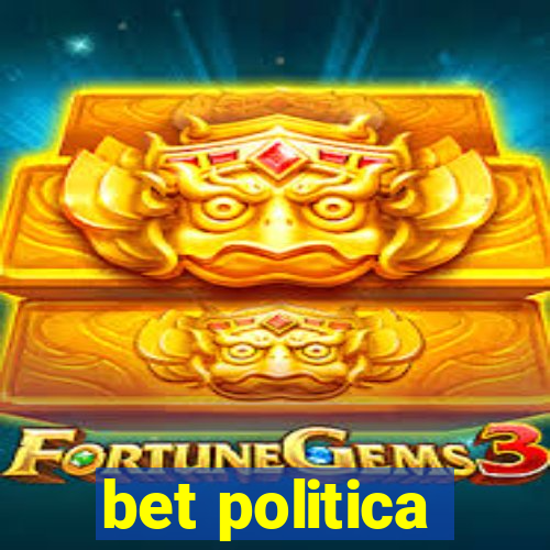 bet politica