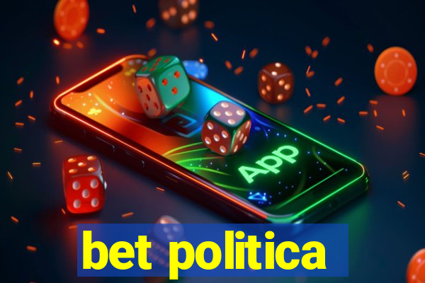 bet politica