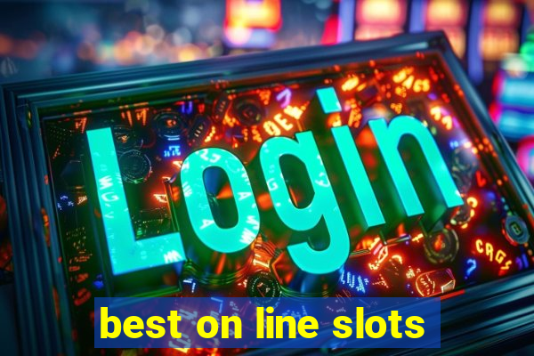 best on line slots