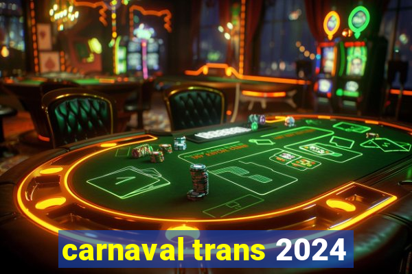 carnaval trans 2024