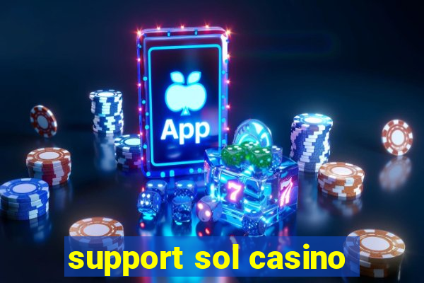 support sol casino