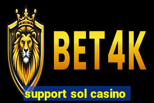 support sol casino