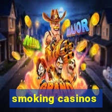 smoking casinos