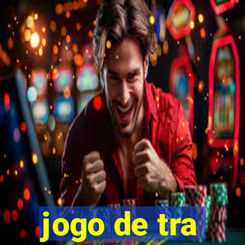 jogo de tra